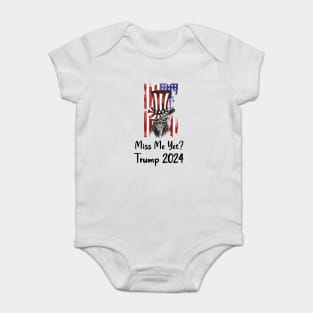 Miss me yet ? Trump 2024 Baby Bodysuit